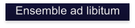 Ensemble ad libitum