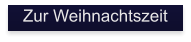Zur Weihnachtszeit