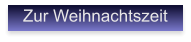 Zur Weihnachtszeit