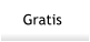 Gratis