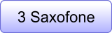 3 Saxofone