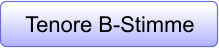 Tenore B-Stimme