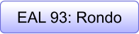 EAL 93: Rondo